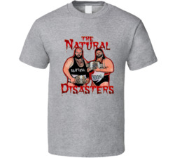 Natural Disasters Wrestling Tag Team Fan Cool T Shirt Natural Disasters Wrestling Tag Team Fan Cool T Shirt