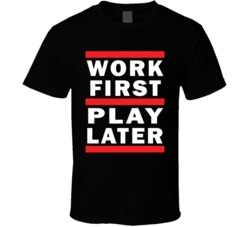 Old School Rap Run DMC Funny Work First Play Later Exercise Music T Sh