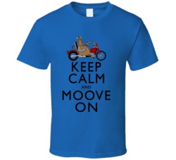 Keep Calm and Moove On Cow on Motorcycle Tee Shirt