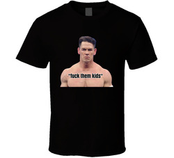 John Cena Fck Them Kids Wrestling T Shirt John Cena Fck Them Kids Wrestling T Shirt