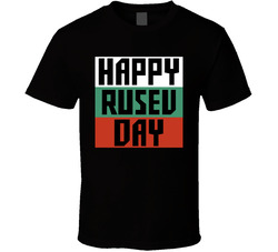 Happy Rusev Day Wrestling Fan T Shirt Happy Rusev Day Wrestling Fan T Shirt