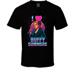 I Love Buffy Summers Buffy Vampire Slayer T Shirt I Love Buffy Summers Buffy Vampire Slayer T Shirt
