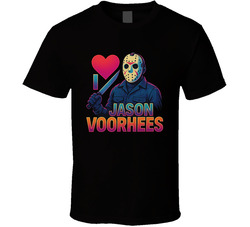 I Love Jason Voorhees Friday The 13th Movie T Shirt I Love Jason Voorhees Friday The 13th Movie T Shirt