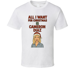 All I Want For Christmas Is Cameron Diaz Celebrity Crush T Shirt All I Want For Christmas Is Cameron Diaz Celebrity Crush T Shirt