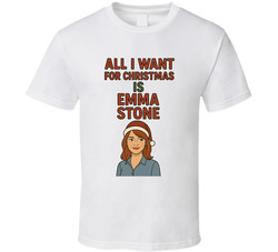 All I Want For Christmas Is Emma Stone Celebrity Crush T Shirt All I Want For Christmas Is Emma Stone Celebrity Crush T Shirt