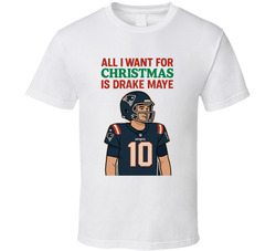 All I Want For Christmas Is Drake Maye Football T Shirt All I Want For Christmas Is Drake Maye Football T Shirt