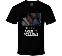 Those Aren't Pillows Planes Trains And Automobiles John Candy T Shirt Those Aren't Pillows Planes Trains And Automobiles John Candy T Shirt