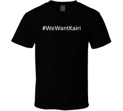 We Want Kairi Sane Hashtag Wrestling Movement T Shirt We Want Kairi Sane Hashtag Wrestling Movement T Shirt