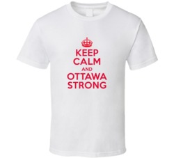 Keep Calm And Ottawa Strong City Support Tribute T Shirt Keep Calm And Ottawa Strong City Support Tribute T Shirt