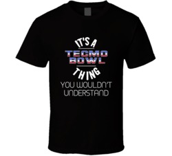 It's A Tecmo Bowl Thing You Wouldn't Understand NES Video Ga
