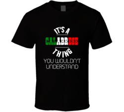 It's A Calabrese Thing You Wouldn't Understand Italy Italian