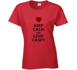 Keep Calm And Love Casey Valentines Day Gift Present T Shirt Keep Calm And Love Casey Valentines Day Gift Present T Shirt