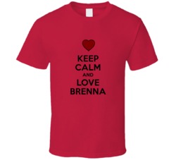 Keep Calm And Love Brenna Valentines Day Gift Present T Shirt Keep Calm And Love Brenna Valentines Day Gift Present T Shirt