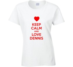 Keep Calm And Love Dennis Valentines Day Present Gift T Shirt Keep Calm And Love Dennis Valentines Day Present Gift T Shirt