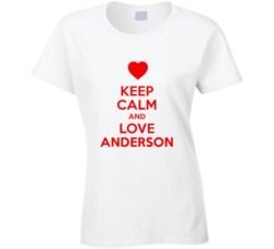 Keep Calm And Love Anderson Valentines Day Present Gift T Shirt Keep Calm And Love Anderson Valentines Day Present Gift T Shirt