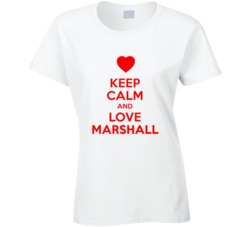 Keep Calm And Love Marshall Valentines Day Present Gift T Shirt Keep Calm And Love Marshall Valentines Day Present Gift T Shirt