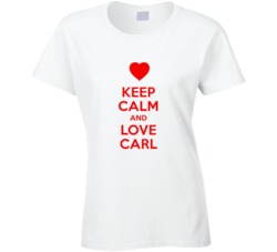 Keep Calm And Love Carl Valentines Day Present Gift T Shirt Keep Calm And Love Carl Valentines Day Present Gift T Shirt