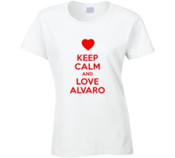 Keep Calm And Love Alvaro Valentines Day Present Gift T Shirt Keep Calm And Love Alvaro Valentines Day Present Gift T Shirt