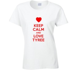 Keep Calm And Love Tyree Valentines Day Present Gift T Shirt Keep Calm And Love Tyree Valentines Day Present Gift T Shirt