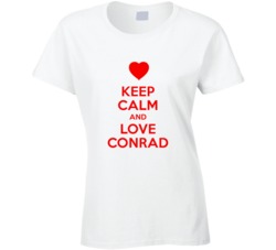 Keep Calm And Love Conrad Valentines Day Present Gift T Shirt Keep Calm And Love Conrad Valentines Day Present Gift T Shirt