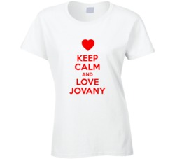 Keep Calm And Love Jovany Valentines Day Present Gift T Shirt Keep Calm And Love Jovany Valentines Day Present Gift T Shirt