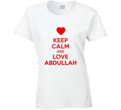 Keep Calm And Love Abdullah Valentines Day Present Gift T Shirt Keep Calm And Love Abdullah Valentines Day Present Gift T Shirt