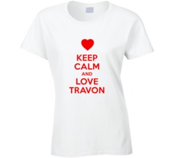 Keep Calm And Love Travon Valentines Day Present Gift T Shirt Keep Calm And Love Travon Valentines Day Present Gift T Shirt