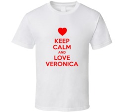 Keep Calm And Love Veronica Valentines Day Present Gift T Shirt