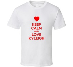 Keep Calm And Love Kyleigh Valentines Day Present Gift T Shirt