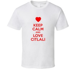 Keep Calm And Love Citlali Valentines Day Present Gift T Shirt Keep Calm And Love Citlali Valentines Day Present Gift T Shirt