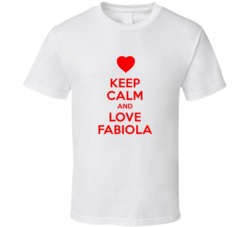 Keep Calm And Love Fabiola Valentines Day Present Gift T Shirt Keep Calm And Love Fabiola Valentines Day Present Gift T Shirt