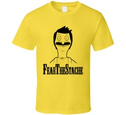 Bob's Burgers Belcher Fear The Stache T Shirt Bob's Burgers Belcher Fear The Stache T Shirt
