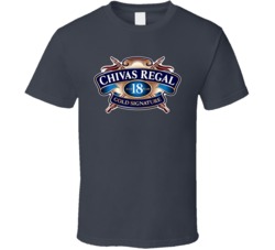 Chivas Regal Scotch Whiskey Alcohol T Shirt Chivas Regal Scotch Whiskey Alcohol T Shirt