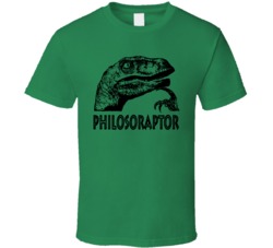 Philosoraptor Funny Dinosaur You Tube Quotes T Shirt