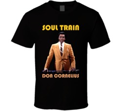Don Cornelius Soul Train TV Host Music Legend T Shirt Don Cornelius Soul Train TV Host Music Legend T Shirt