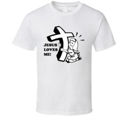 Jesus Loves Me Cartoon Humor White T Shirt Jesus Loves Me Cartoon Humor White T Shirt