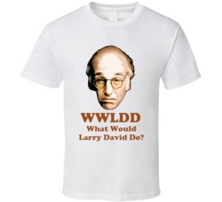 Wwldd Larry David Tv Show Comedy White T Shirt Wwldd Larry David Tv Show Comedy White T Shirt