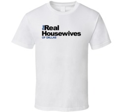 The Real Housewives Of Dallas T Shirt The Real Housewives Of Dallas T Shirt