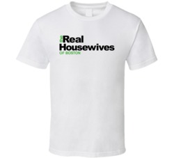 The Real Housewives Of Boston T Shirt The Real Housewives Of Boston T Shirt