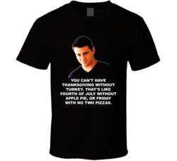 Joey Tribbiani Quote Tv Show Friends T Shirt Joey Tribbiani Quote Tv Show Friends T Shirt