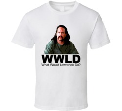 What Would Lawrence Do Office Space T Shirt What Would Lawrence Do Office Space T Shirt