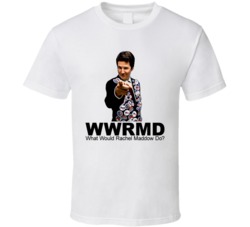 What Would Rachel Maddow T Shirt What Would Rachel Maddow T Shirt