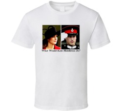 What Would Kate Middleton Do T Shirt What Would Kate Middleton Do T Shirt