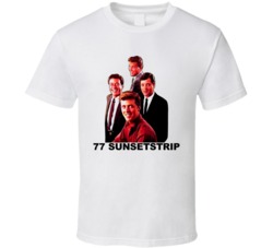 77 Sunsetstrip 50S Tv Show T Shirt 77 Sunsetstrip 50S Tv Show T Shirt