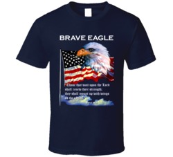 Brave Eagle Strength Bravery T Shirt Brave Eagle Strength Bravery T Shirt