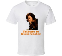 Tribute To Dixie Carter Actress T Shirt Tribute To Dixie Carter Actress T Shirt