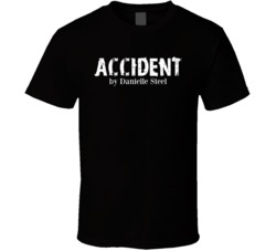 Accident Danielle Steel Book T Shirt Accident Danielle Steel Book T Shirt