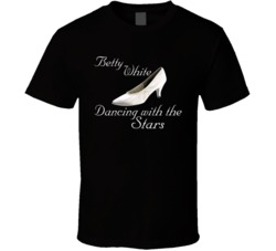 Betty White Dancing With The Stars Tv Show T Shirt Betty White Dancing With The Stars Tv Show T Shirt