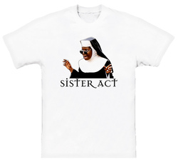 Sister Act Movie T Shirt Sister Act Movie T Shirt