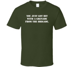 Brigade Grenade Quote T Shirt Big Brother 12 TV Show T Shirt Brigade Grenade Quote T Shirt Big Brother 12 TV Show T Shirt